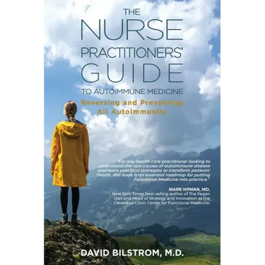 The Nurse Practitioners' Guide to Autoimmune Medicine: Reversing and Preventing All Autoimmunity