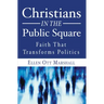 Christians in the Public Square
