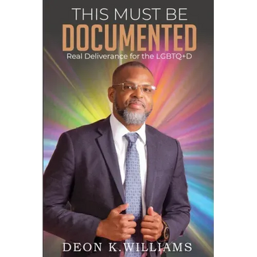This Must Be Documented: Real Deliverance for the LGBTQ+D