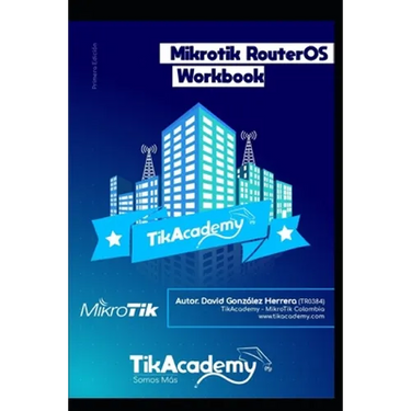 The Mikrotik RouterOS WorkBook: Learn RouterOS From Scratch