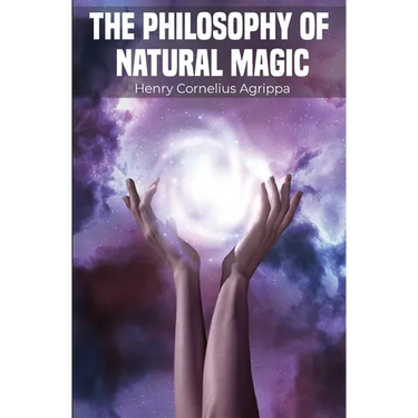 The Philosophy of Natural Magic
