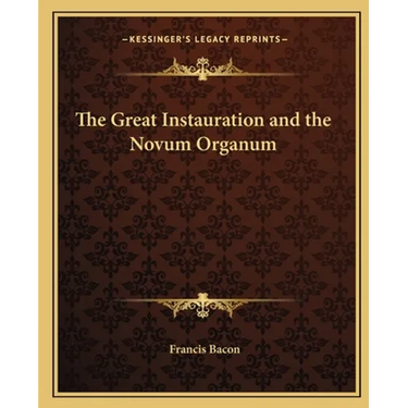 The Great Instauration and the Novum Organum