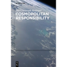 Cosmopolitan Responsibility: Global Injustice, Relational Equality, and Individual Agency