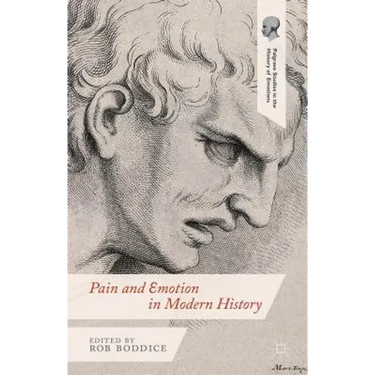 Pain and Emotion in Modern History