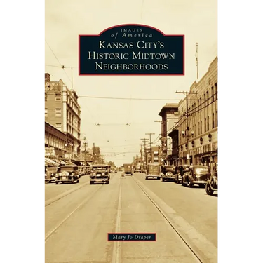 Kansas City's Historic Midtown Neighborhoods