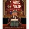 A Song for August: The Inspiring Life of Playwright August Wilson