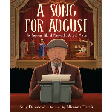 A Song for August: The Inspiring Life of Playwright August Wilson