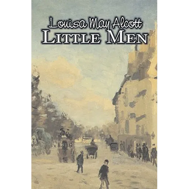 Little Men by Louisa May Alcott, Fiction, Family, Classics