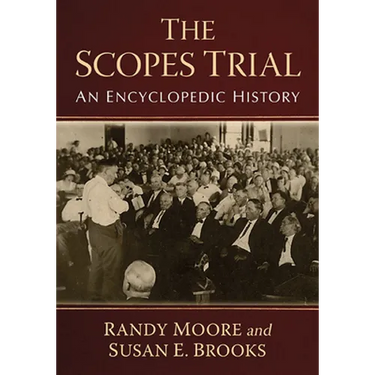 The Scopes Trial: An Encyclopedic History