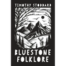 Bluestone Folklore