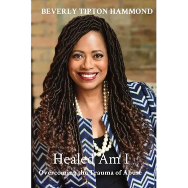 Healed Am I: Overcoming the Trauma of Abuse