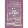 Use Your W.O.R.D.S.: Weapons Over Real-life Decisions and Situations