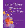 Strut Your Manners in Style