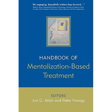 The Handbook of Mentalization-Based Treatment