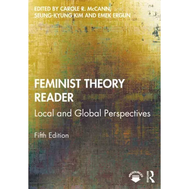 Feminist Theory Reader: Local and Global Perspectives