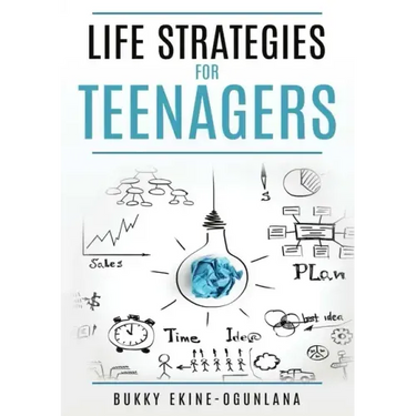 Life Strategies for Teenagers: Positive Parenting Tips and Understanding Teens for Better Communication and a Happy