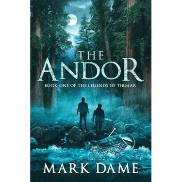 The Andor: Book One of the Legends of Tirmar