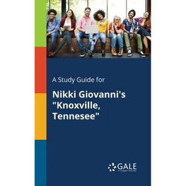 A Study Guide for Nikki Giovanni's "Knoxville, Tennesee"