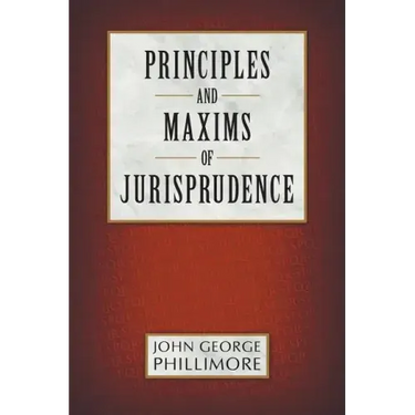 Principles and Maxims of Jurisprudence