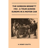 The Gordon Bennett, 1904 - A Tour Across Europe In A Motor Car