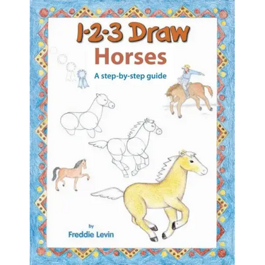 123 Draw Horses: A step by step drawing guide