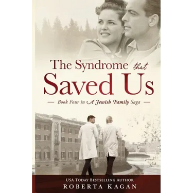 The Syndrome That Saved Us: Book Four in a Jewish Family Saga