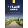 The Camino Within: We Are Never Lost; We Are Just Not Familiar Yet