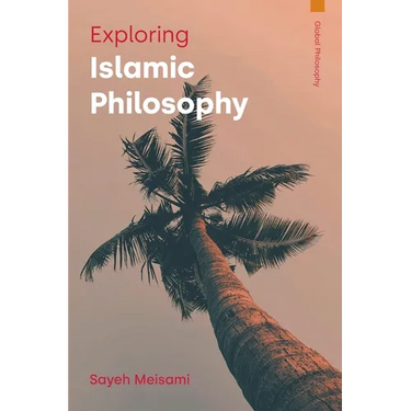 Exploring Islamic Philosophy