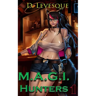 M.A.G.I Hunters 1: A Bounty Hunter Fantasy Series