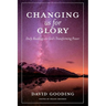 Changing us for Glory: Daily Readings on God's Transforming Power