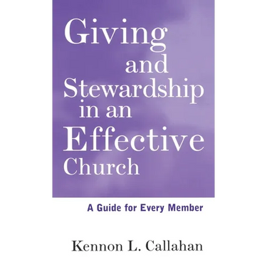 Giving and Stewardship in an Effective Church: A Guide for Every Member