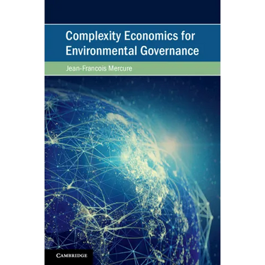 Complexity Economics for Environmental Governance