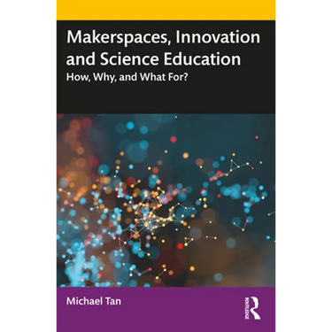 Makerspaces, Innovation and Science Education: How, Why, and What For?