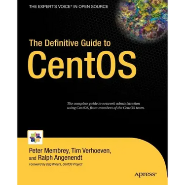 The Definitive Guide to CentOS