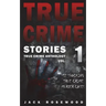 True Crime Stories: 12 Shocking True Crime Murder Cases