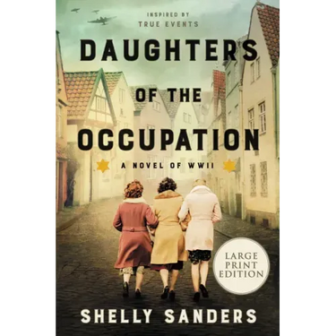 Daughters of the Occupation: A Novel of WW II
