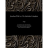 Jonathan Wild: Or, the Thieftaker's Daughter