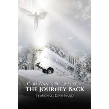 God Wants Your Shoes...: The Journey Back