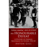 An Honourable Defeat: A History of German Resistance to Hitler, 1933-1945