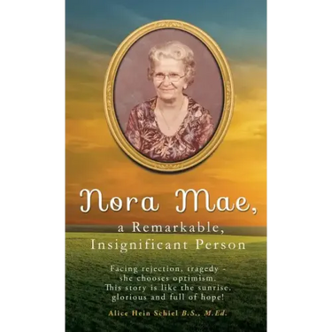 Nora Mae, a Remarkable, Insignificant Person