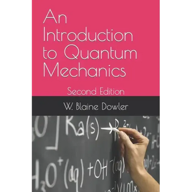 An Introduction to Quantum Mechanics: Second Edition