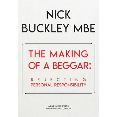 The Making of a Beggar: Rejecting Personal Responsibility