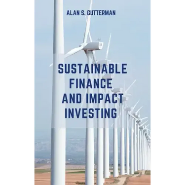 Sustainable Finance and Impact Investing
