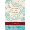 Greek Lyric Poetry: A New Translation
