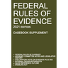 Federal Rules of Evidence; 2021 Edition (Casebook Supplement): With Advisory Committee notes, Rule 502 explanatory note, internal cross-references, qu