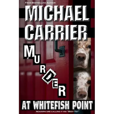 Murder at Whitefish Point: Thriller in Paradise