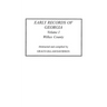 Early Records of Georgia: Wilkes County. in Two Volumes. Volume I