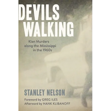 Devils Walking: Klan Murders Along the Mississippi in the 1960s