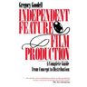 Independent Feature Film Production: A Complete Guide from Concept Through Distribution