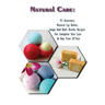 Natural Care: 91 Awesome, Natural Lip Balms, Soaps And Bath Bombs Recipes For Complete Skin Care At Any Time Of Year: (Soap Making,